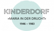Kinderdorf Maria in der Drucht
